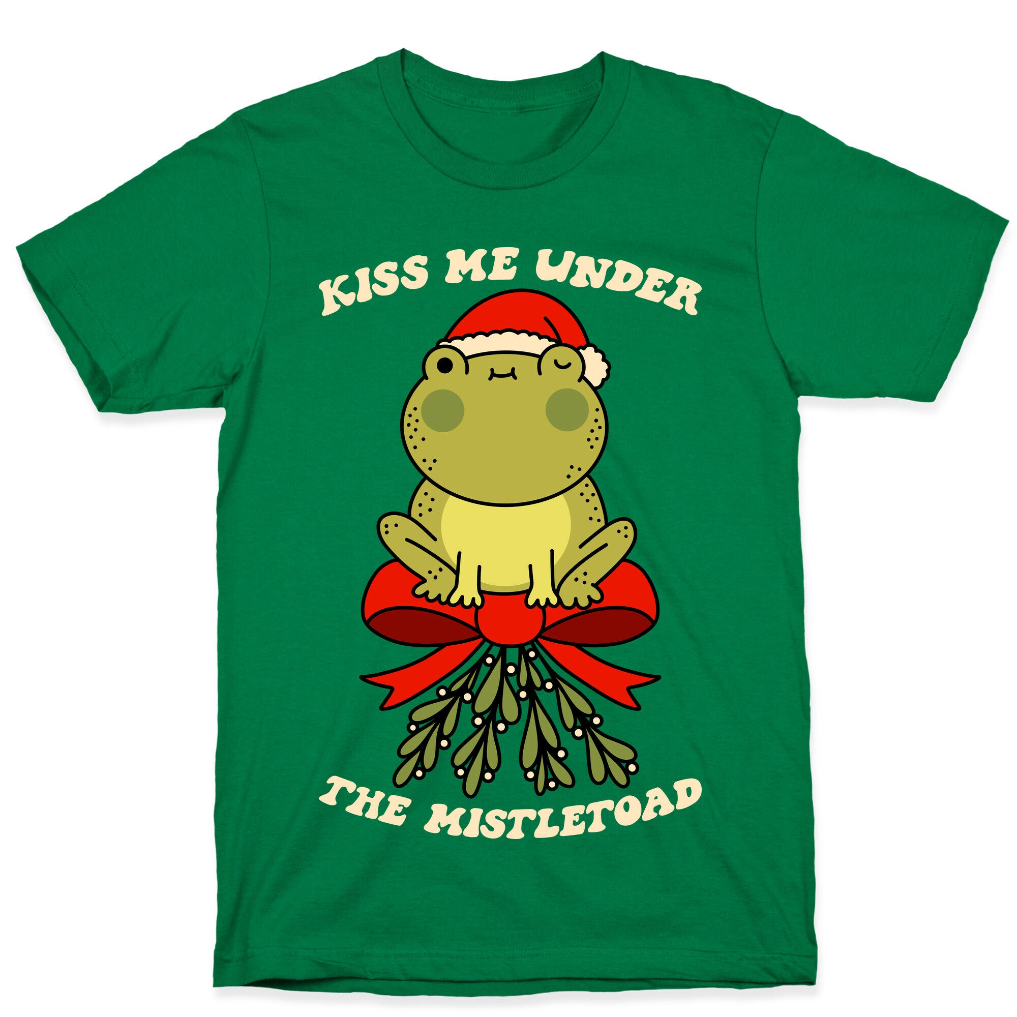 Kiss Me Under The Mistletoad T-Shirt