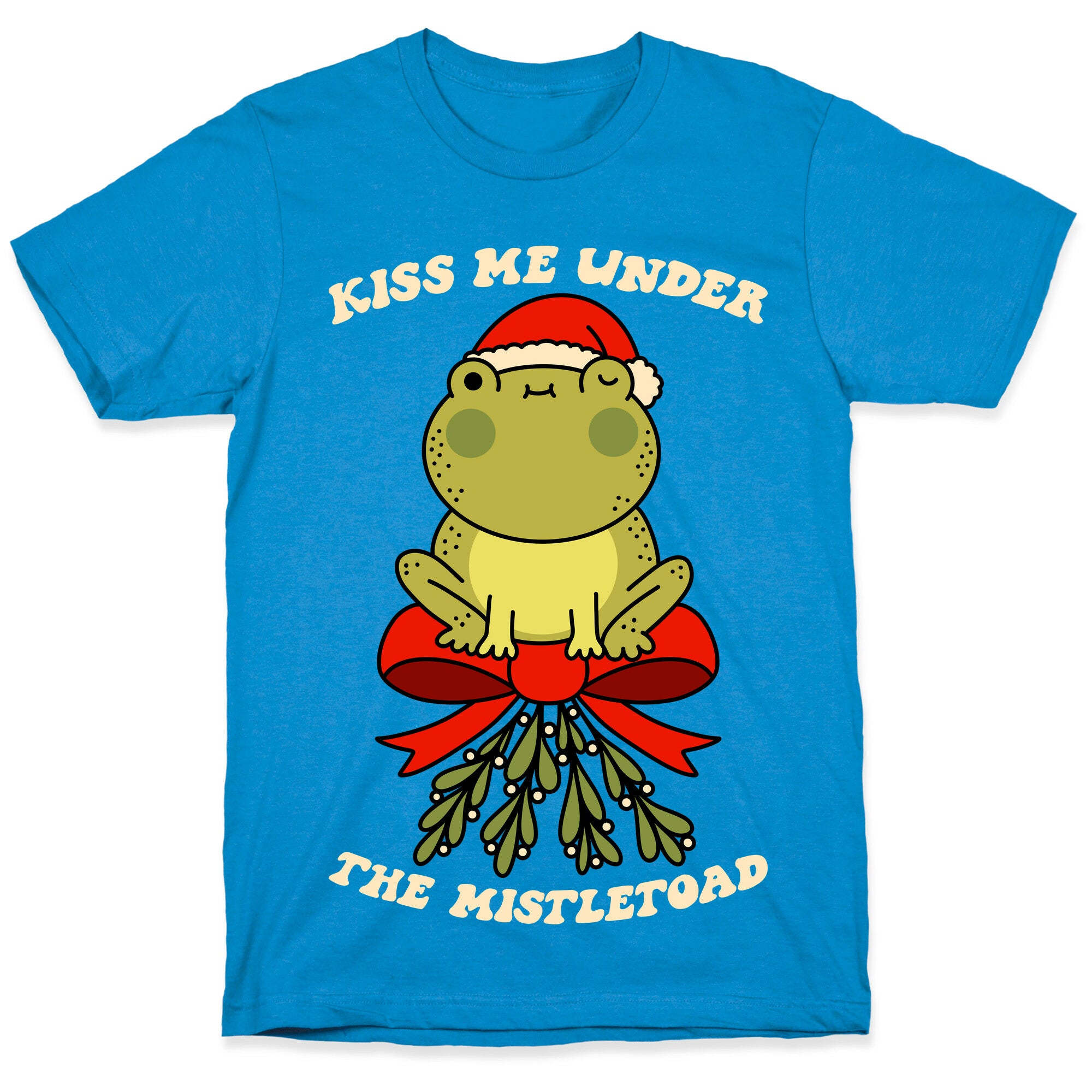 Kiss Me Under The Mistletoad T-Shirt