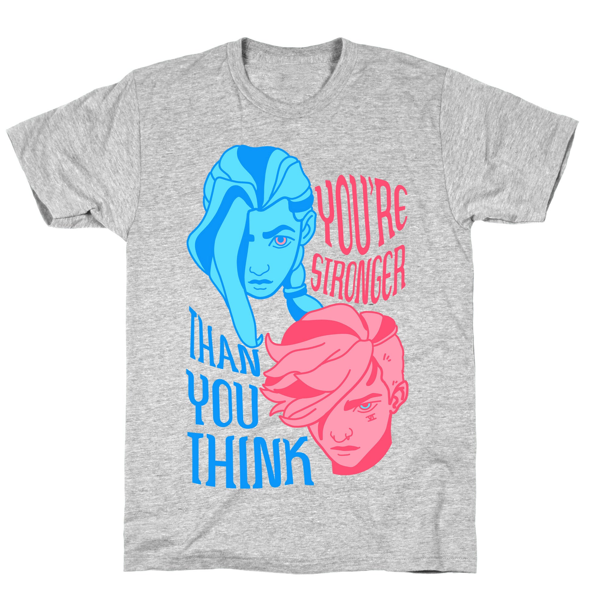 You're Stronger Than You Think T-Shirt