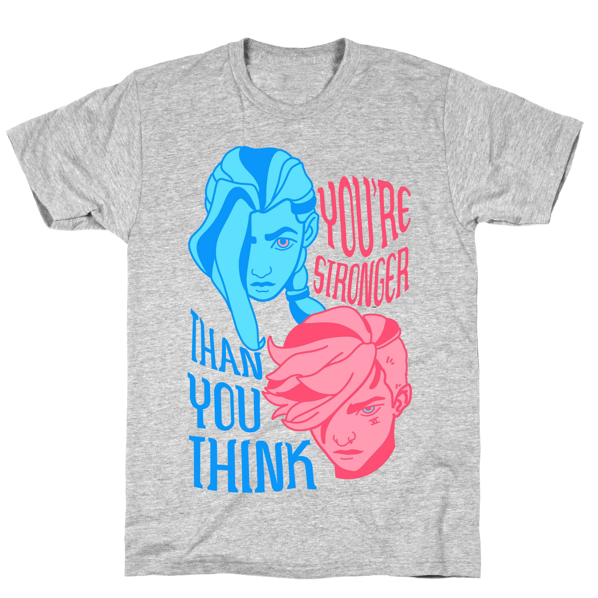 You're Stronger Than You Think T-Shirt