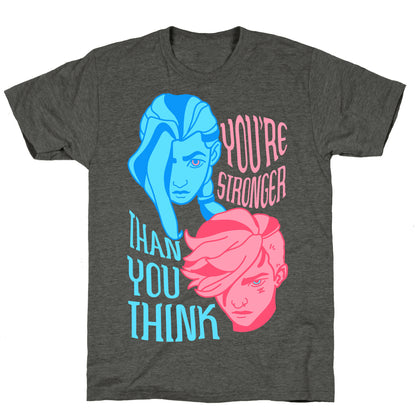 You're Stronger Than You Think Unisex Triblend Tee