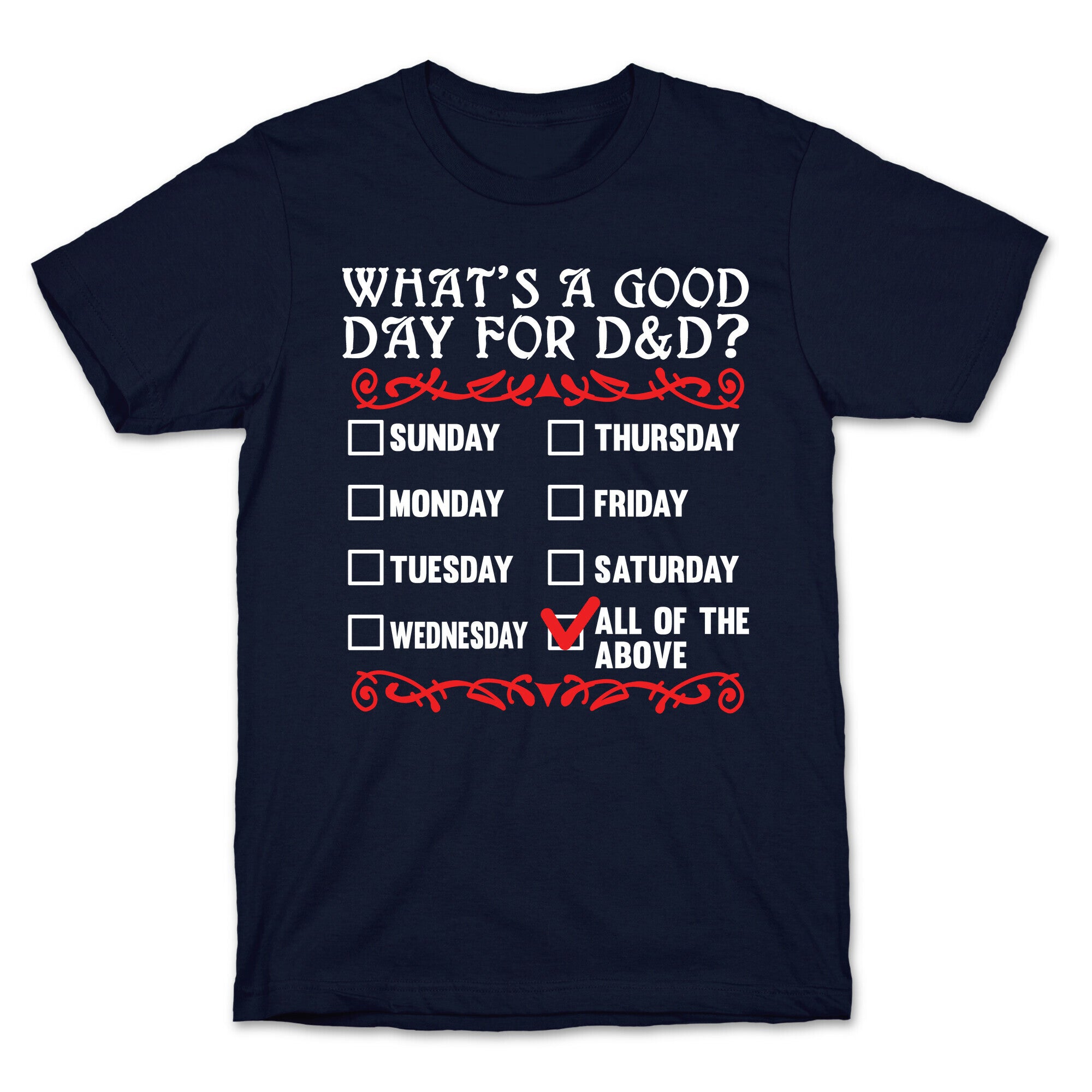 What's A Good Day For D&D? T-Shirt