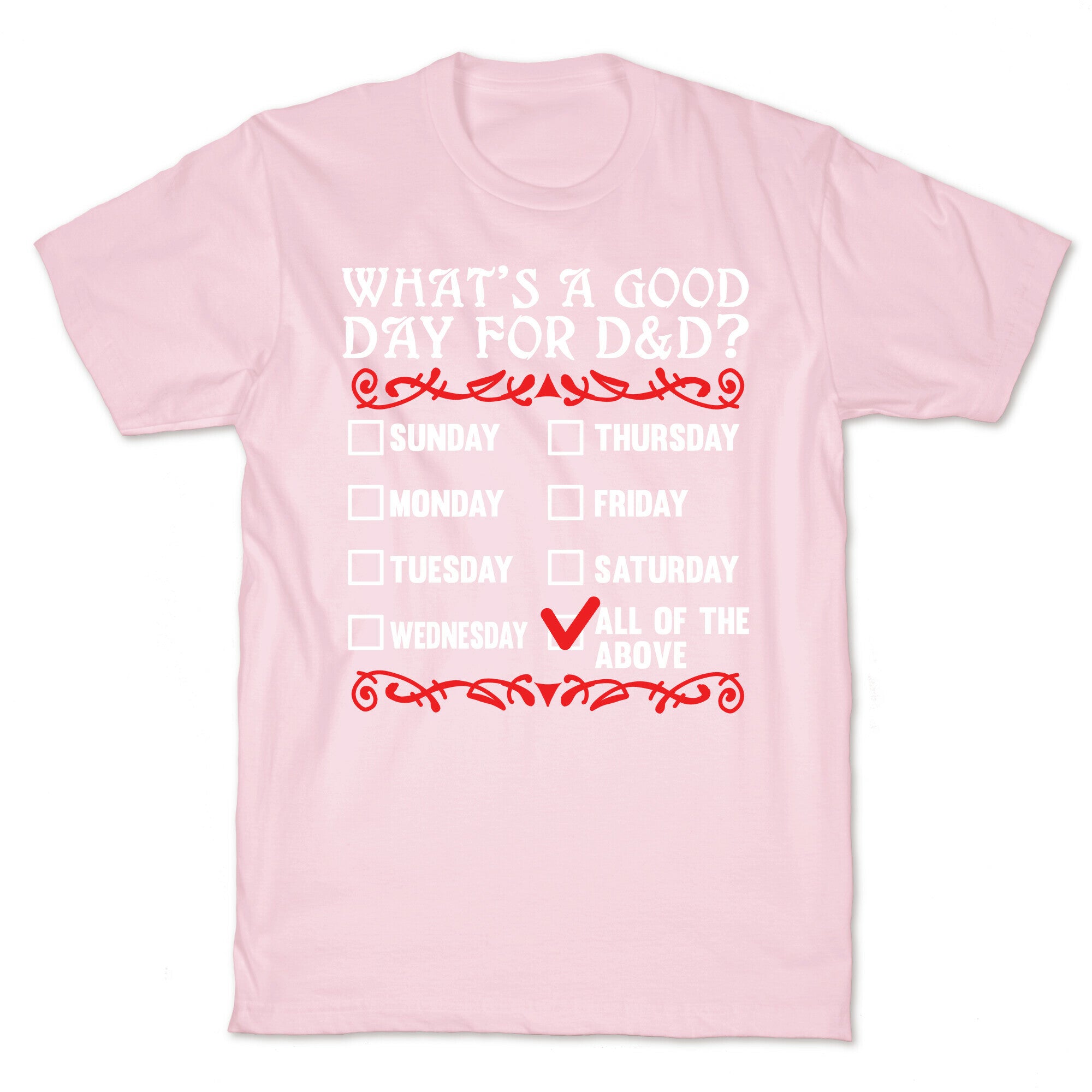 What's A Good Day For D&D? T-Shirt