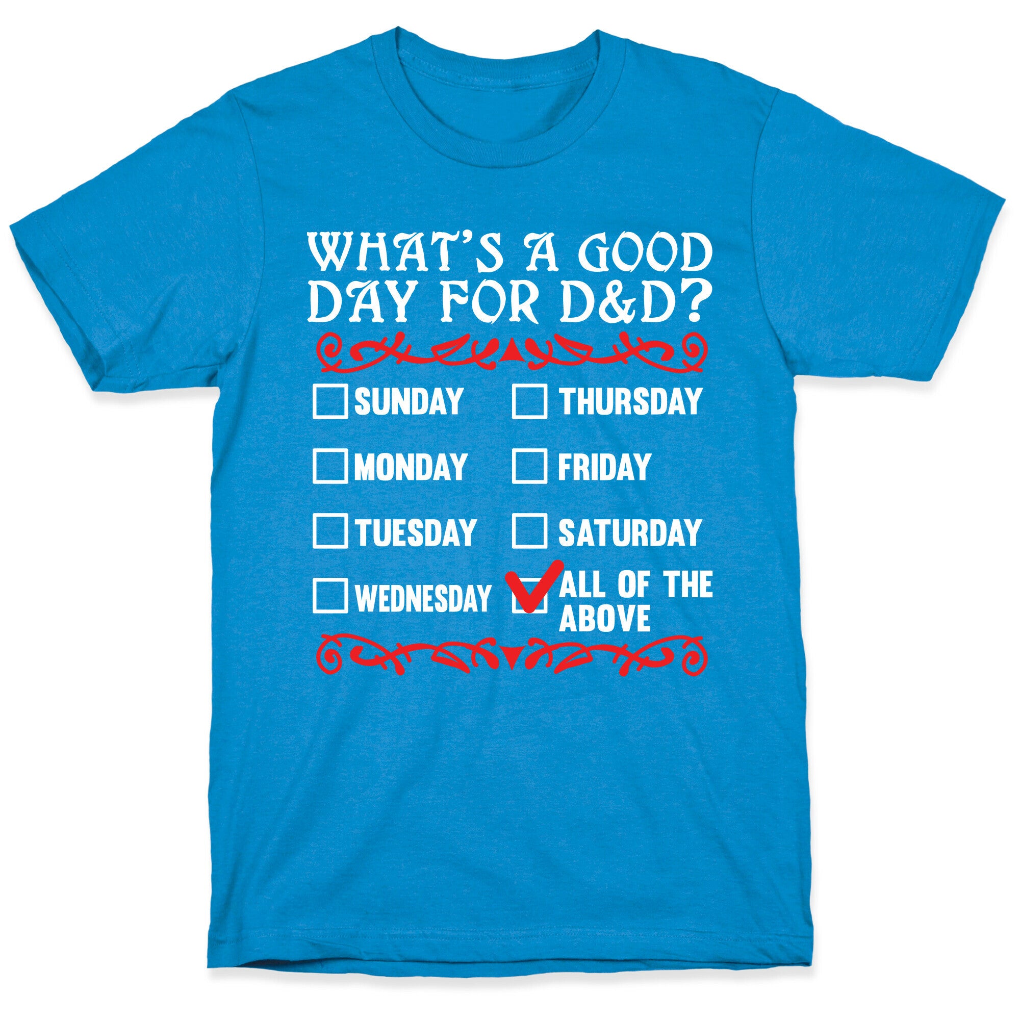 What's A Good Day For D&D? T-Shirt