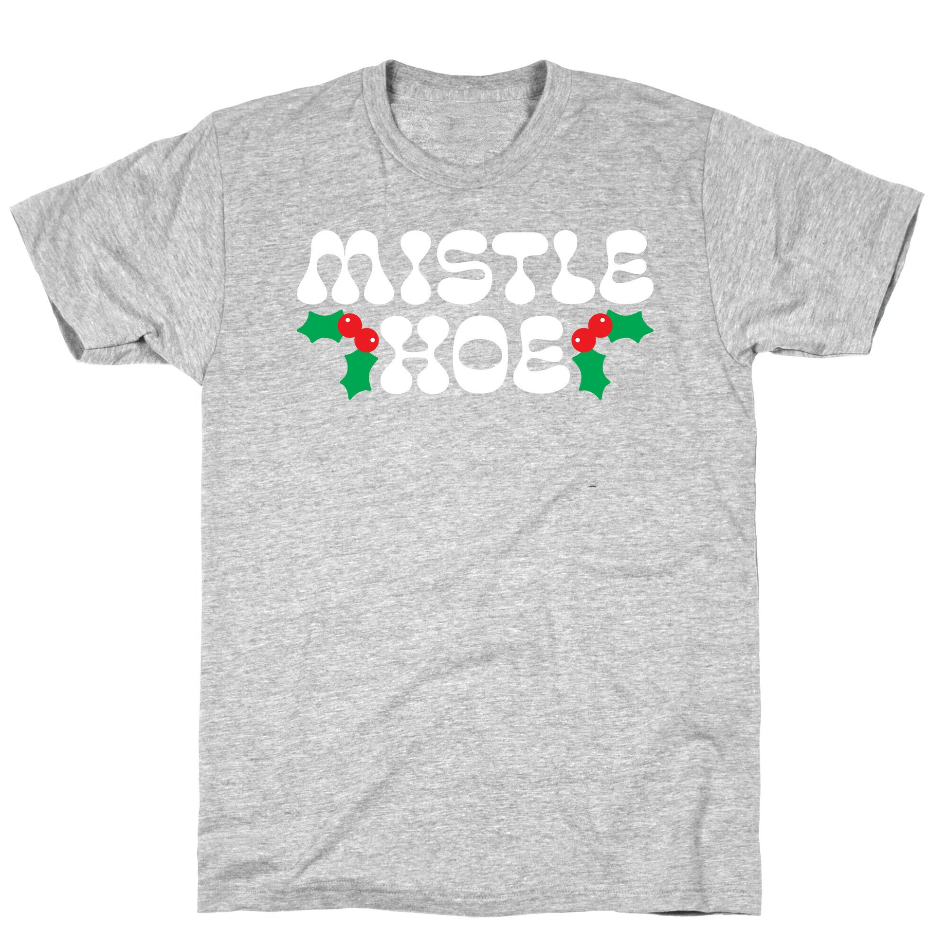 Mistle Hoe T-Shirt