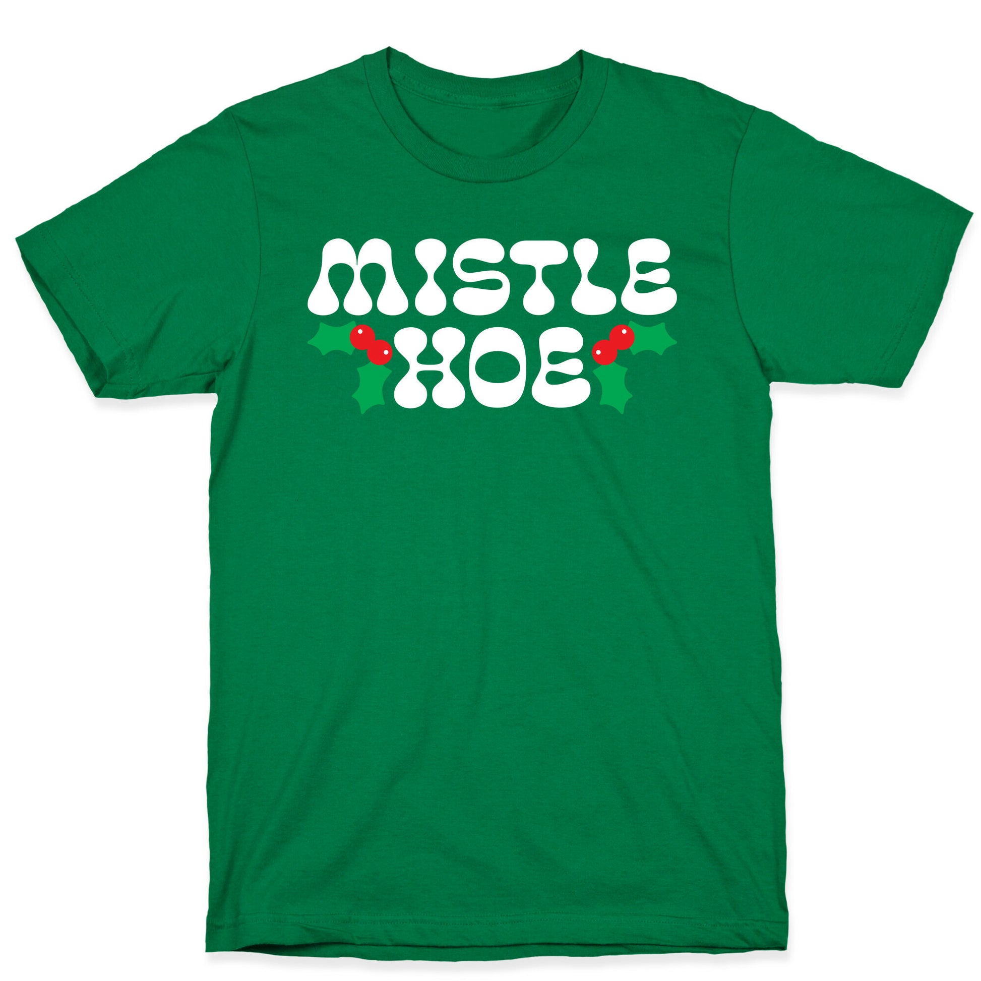 Mistle Hoe T-Shirt