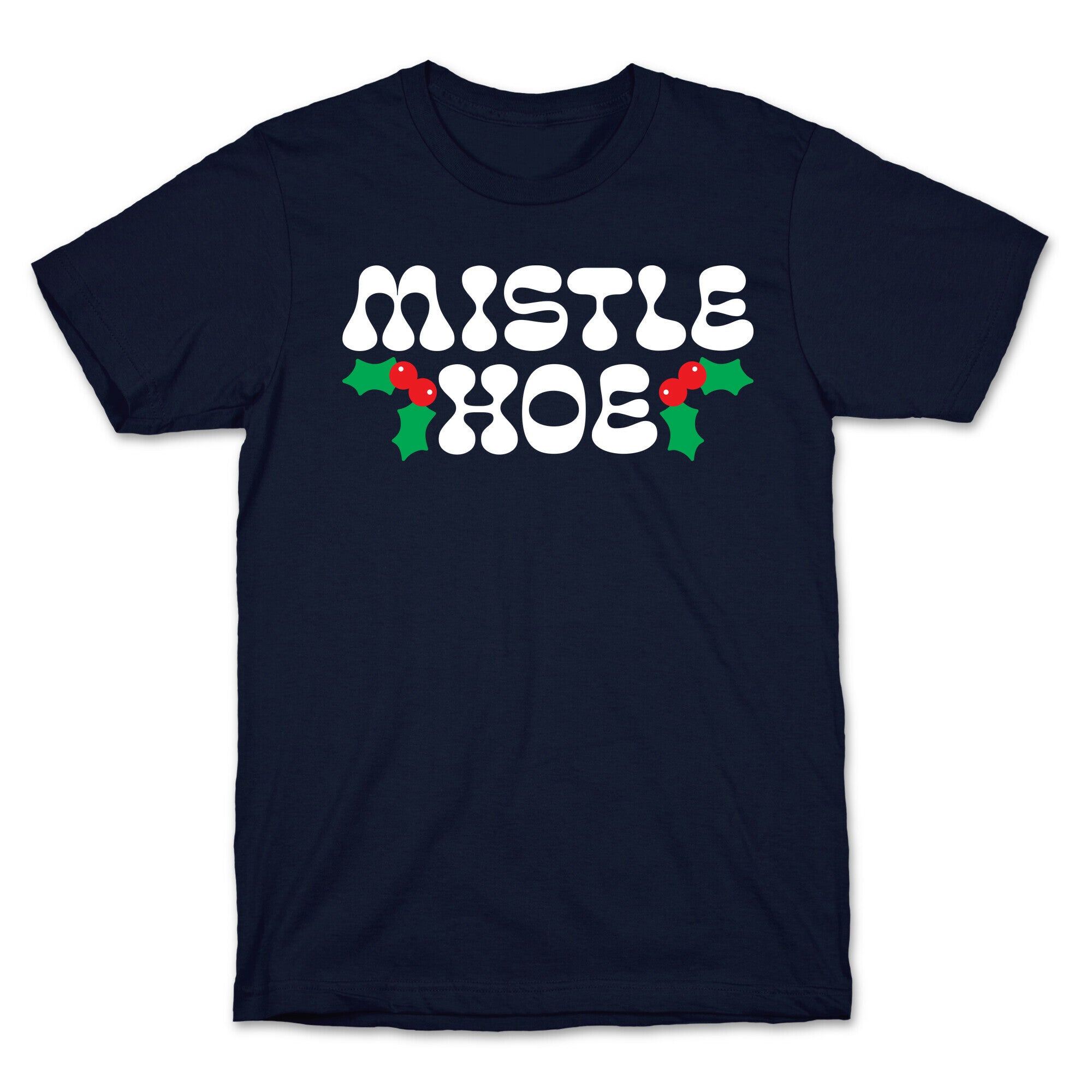 Mistle Hoe T-Shirt