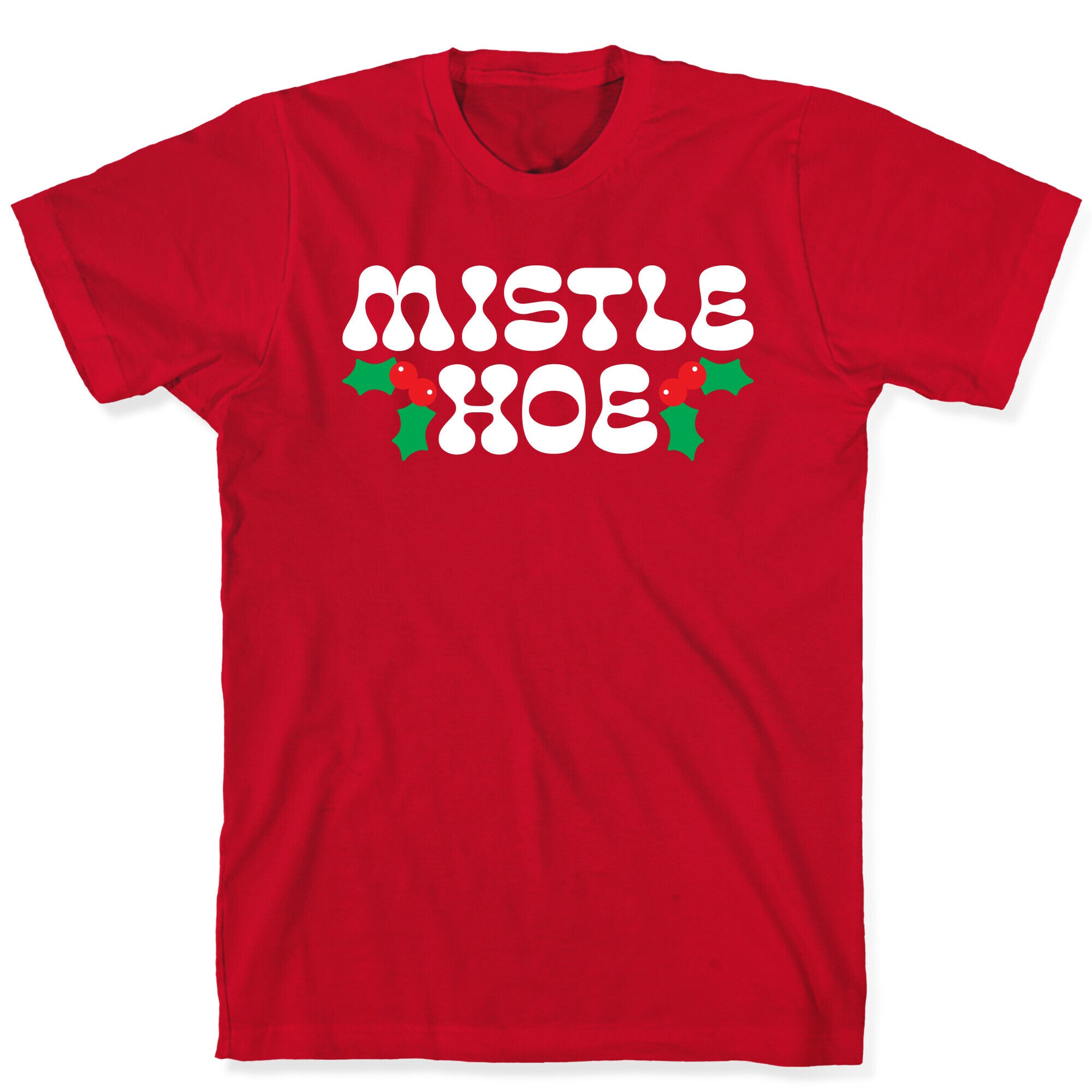 Mistle Hoe T-Shirt
