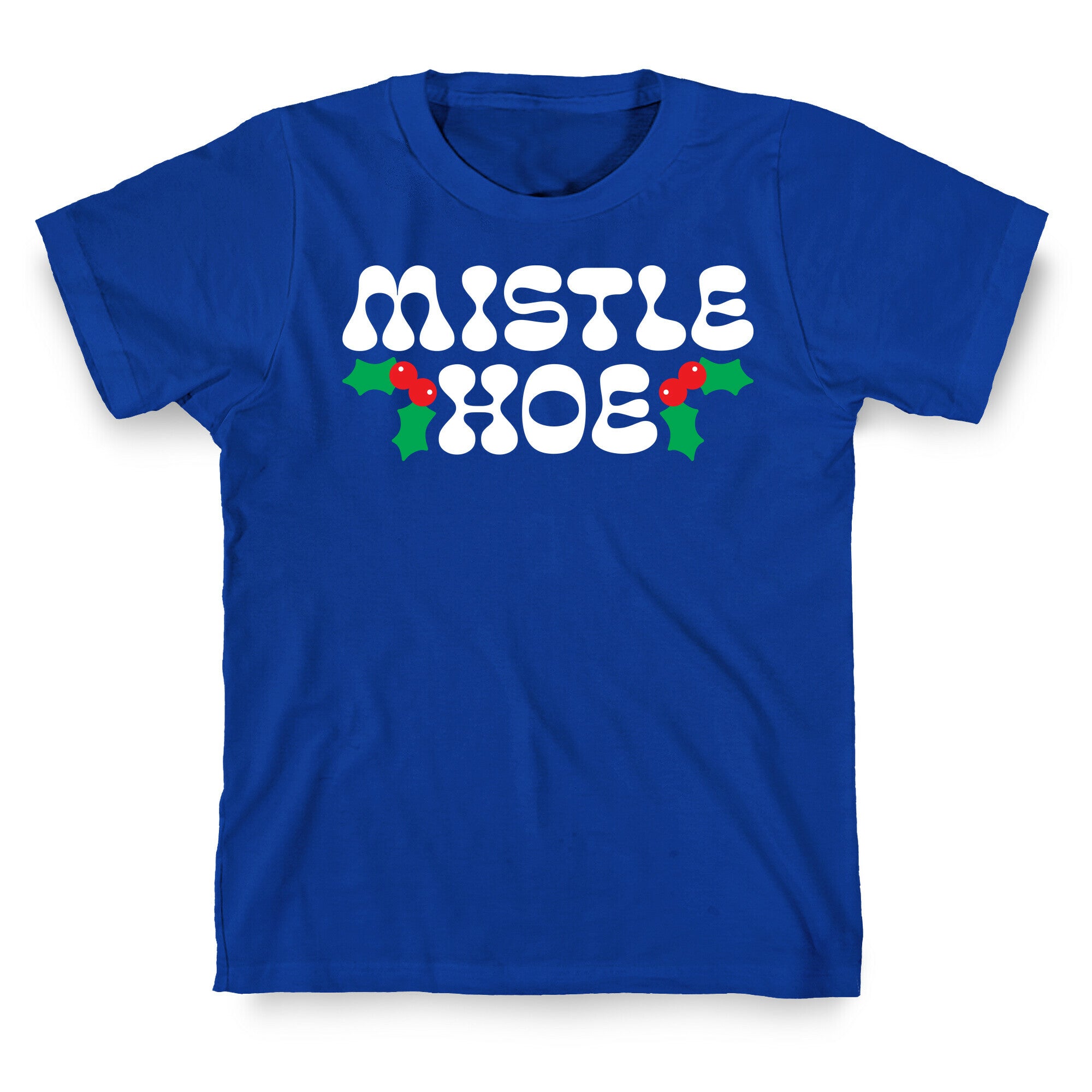 Mistle Hoe T-Shirt