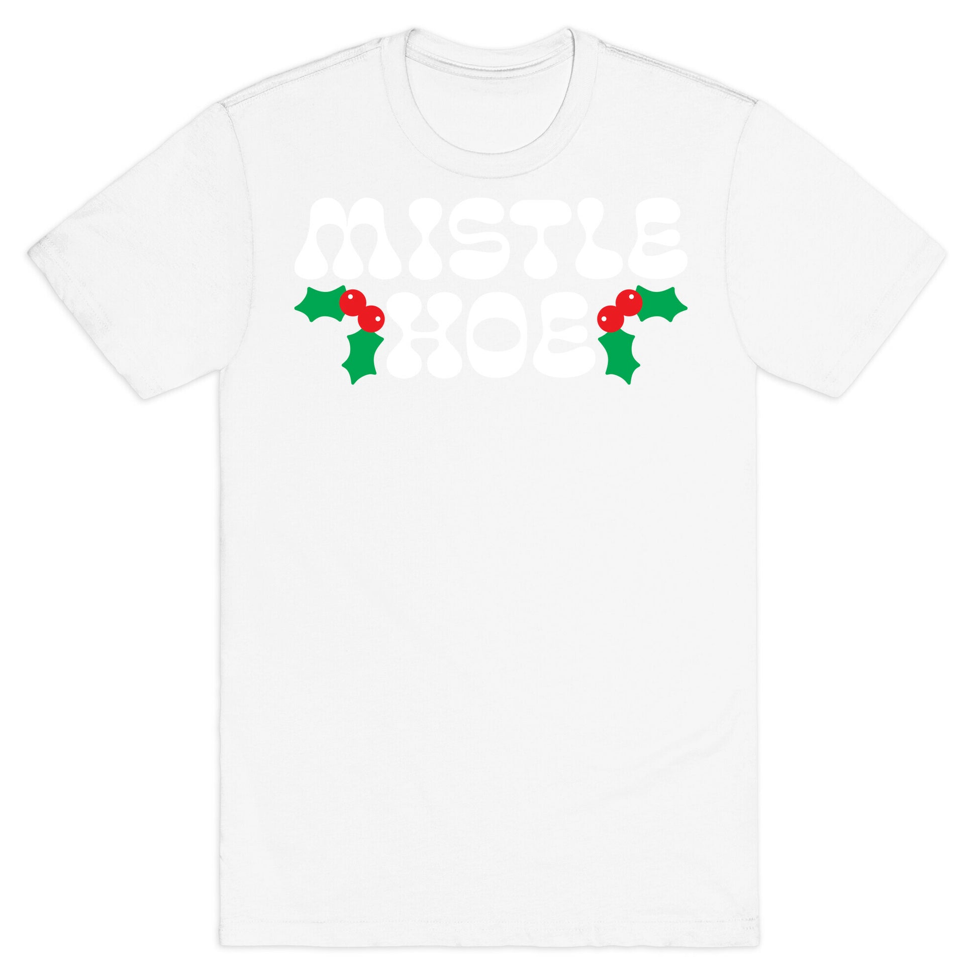 Mistle Hoe T-Shirt