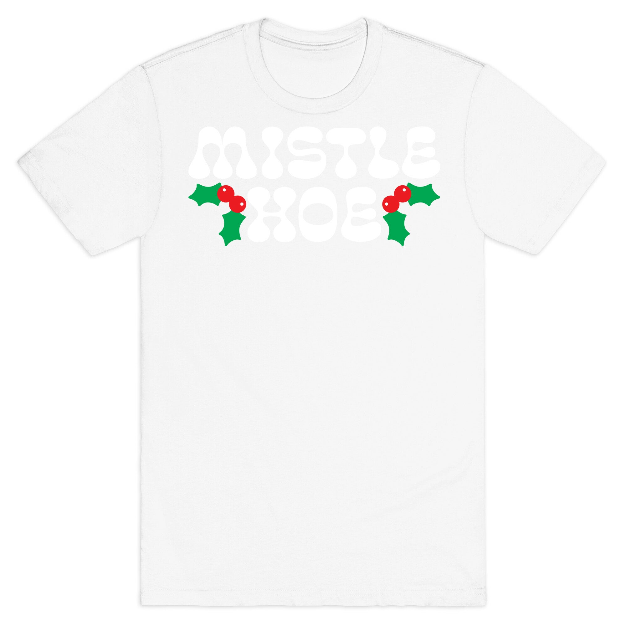 Mistle Hoe T-Shirt