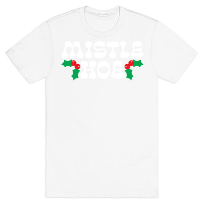 Mistle Hoe T-Shirt