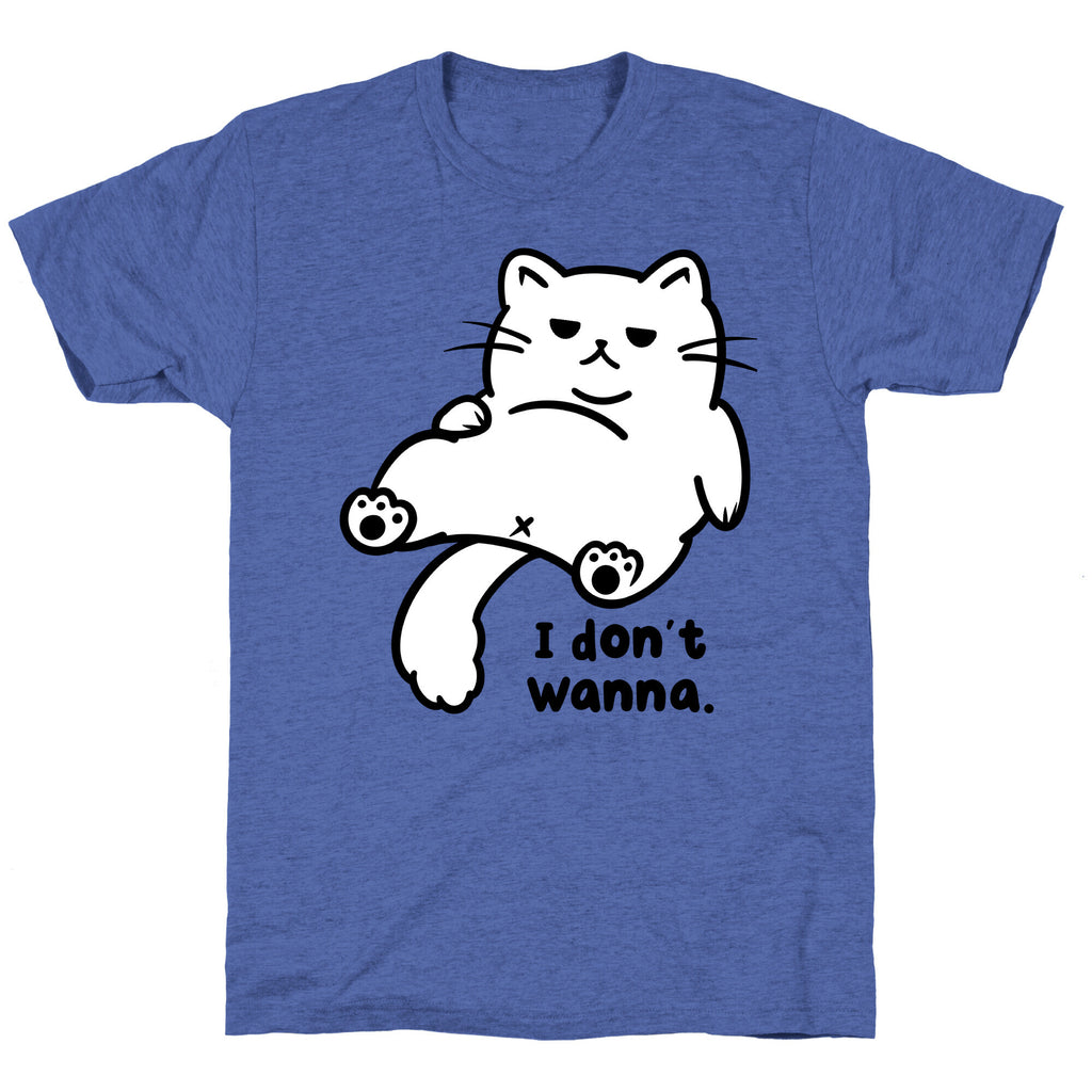 I Don't Wanna (black) Unisex Triblend Tee