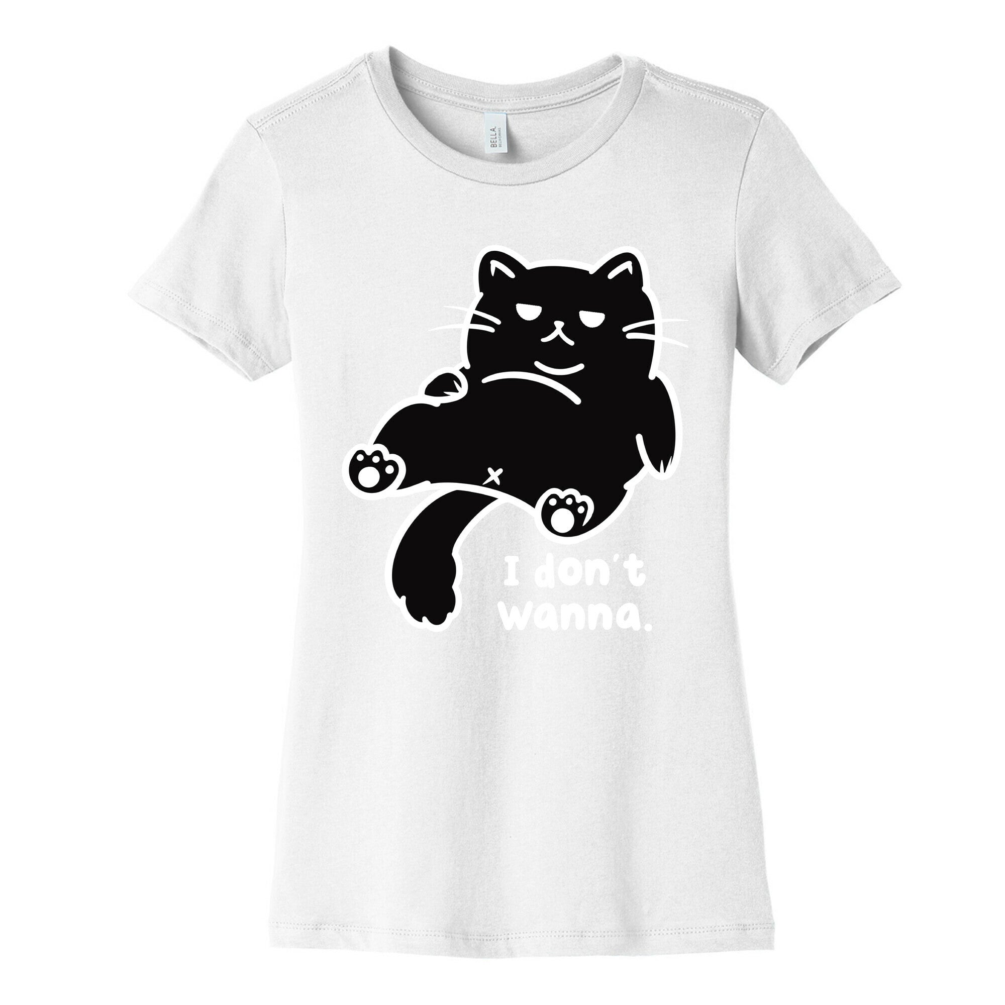 I Don't Wanna Women's Cotton Tee