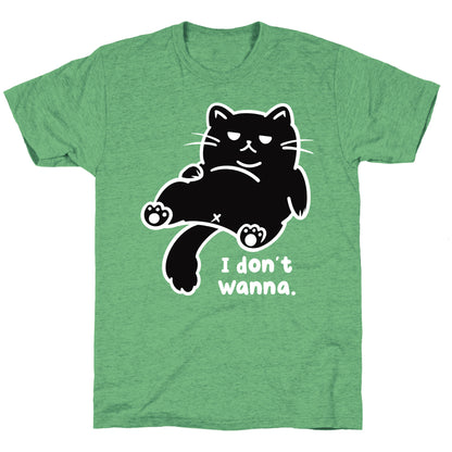 I Don't Wanna Unisex Triblend Tee