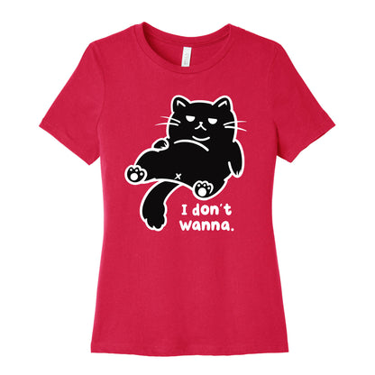 I Don't Wanna Women's Cotton Tee