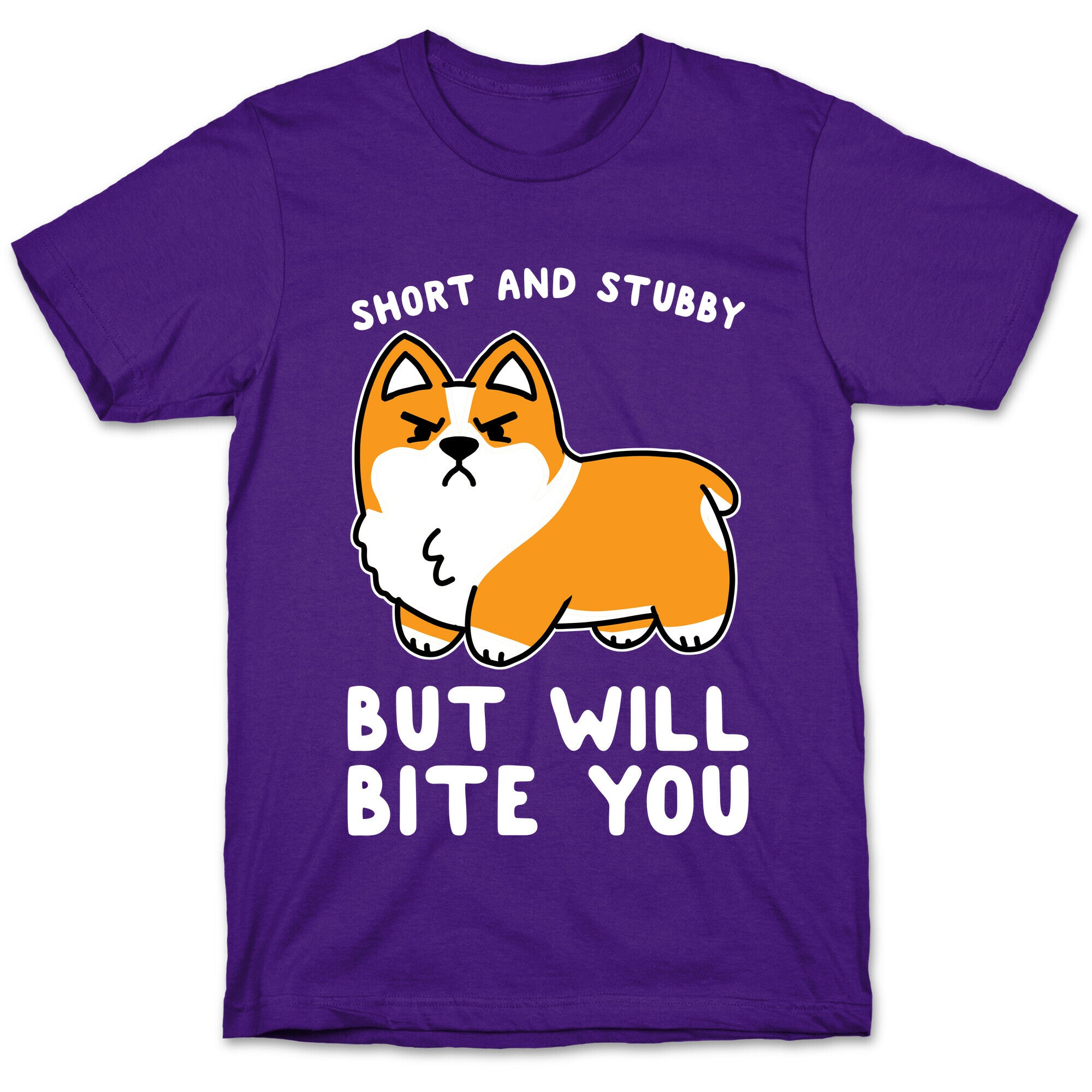 Short And Stubby But Will Bite You T-Shirt