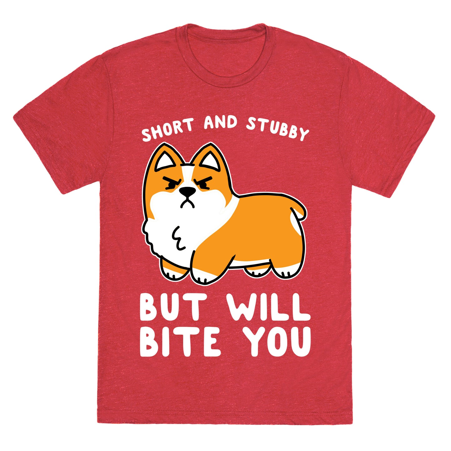 Short And Stubby But Will Bite You Unisex Triblend Tee