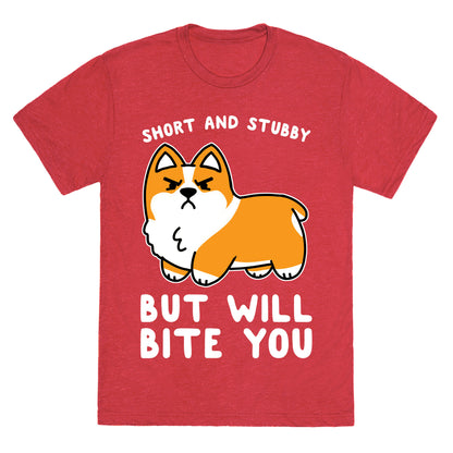 Short And Stubby But Will Bite You Unisex Triblend Tee