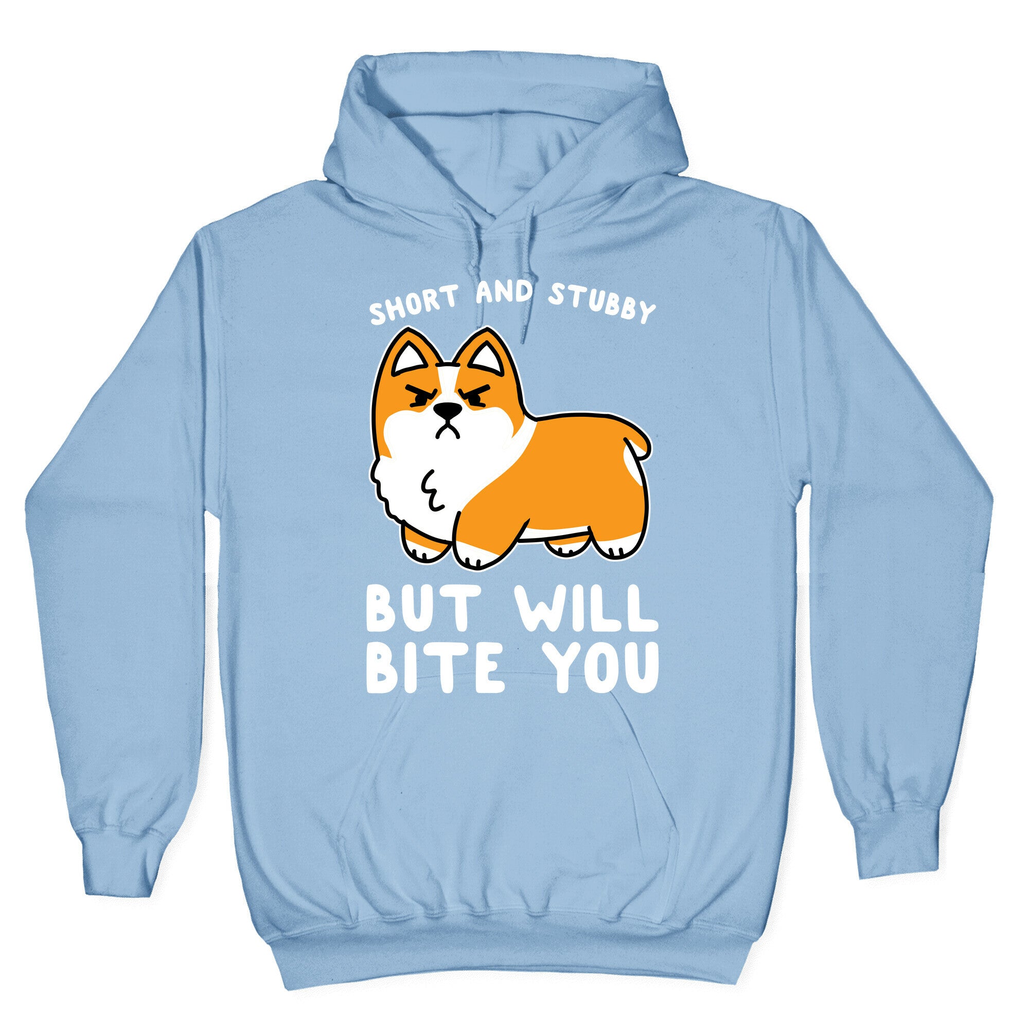 Short And Stubby But Will Bite You Hoodie