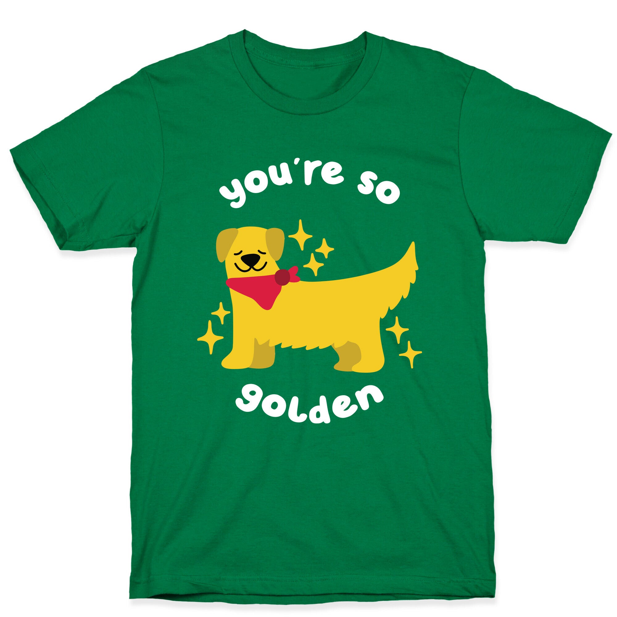 You're So Golden T-Shirt