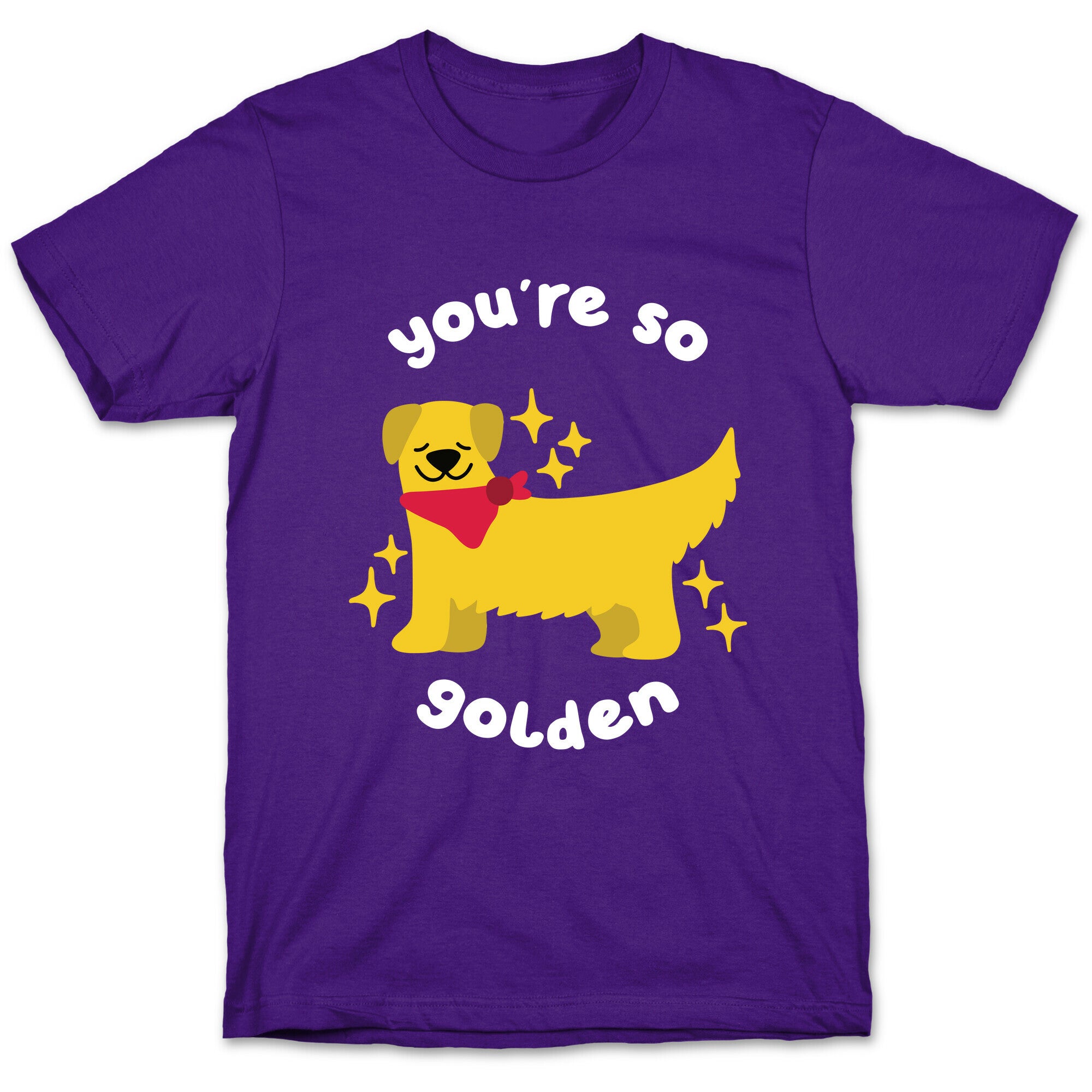 You're So Golden T-Shirt