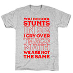 You Do Cool Stunts in 5e, I Cry Over Thac0 T-Shirt