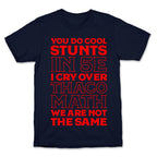 You Do Cool Stunts in 5e, I Cry Over Thac0 T-Shirt