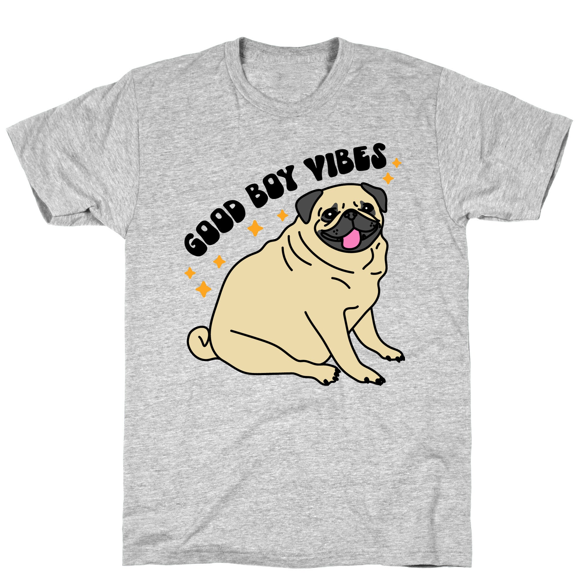 Good Boy Vibes Pug T-Shirt