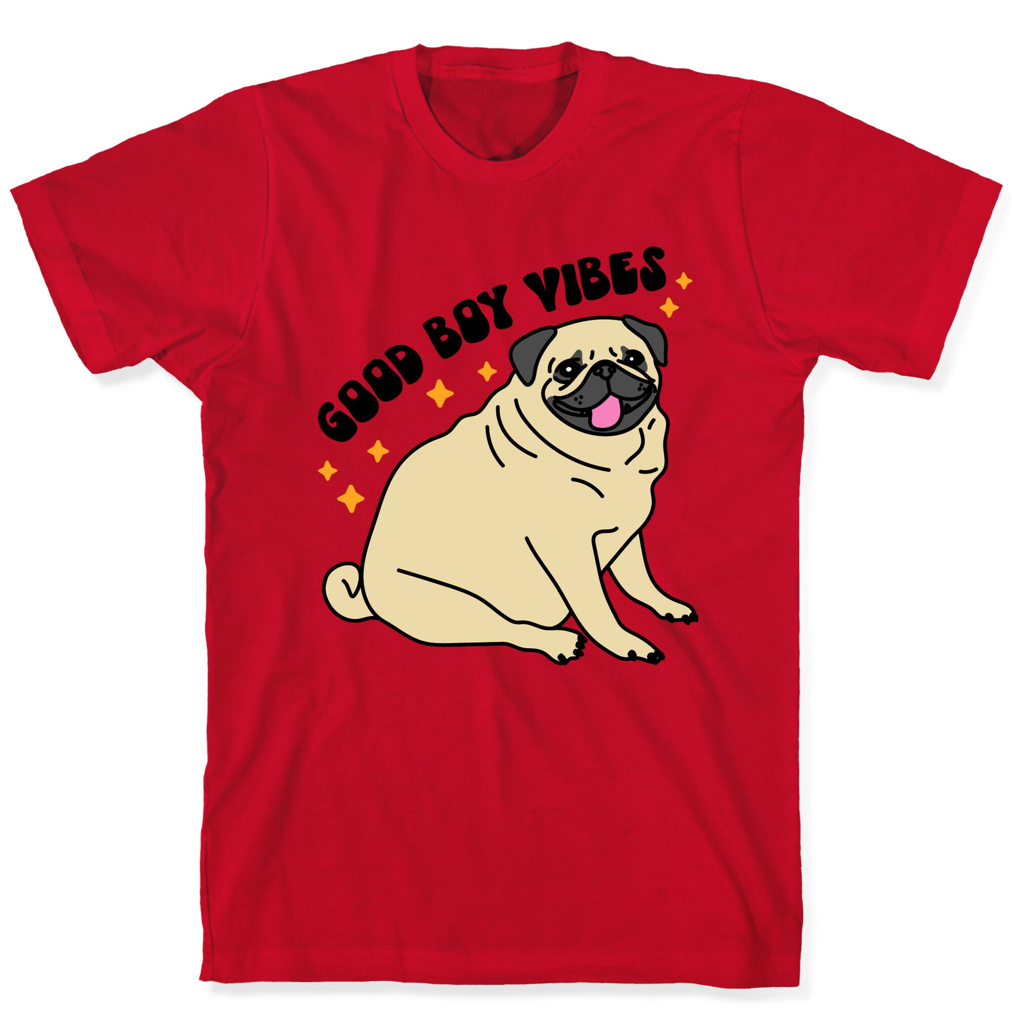 Good Boy Vibes Pug T-Shirt