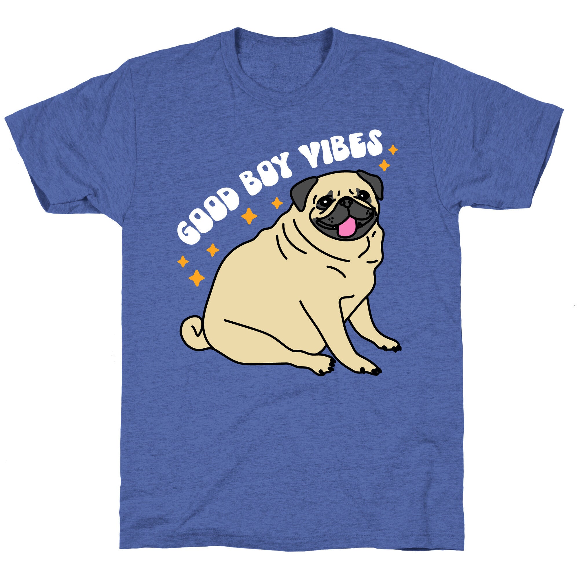 Good Boy Vibes Pug Unisex Triblend Tee