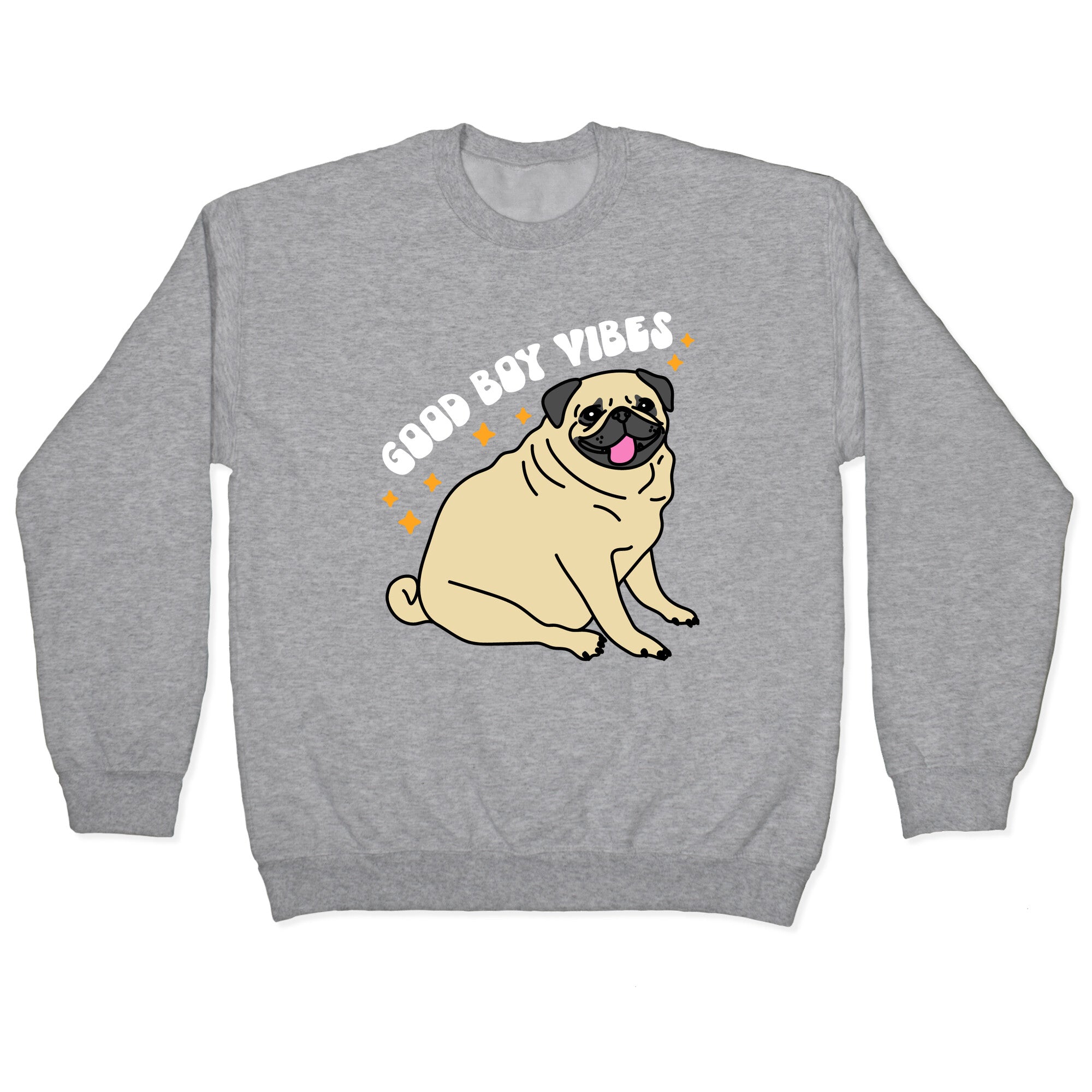 Good Boy Vibes Pug Crewneck Sweatshirt