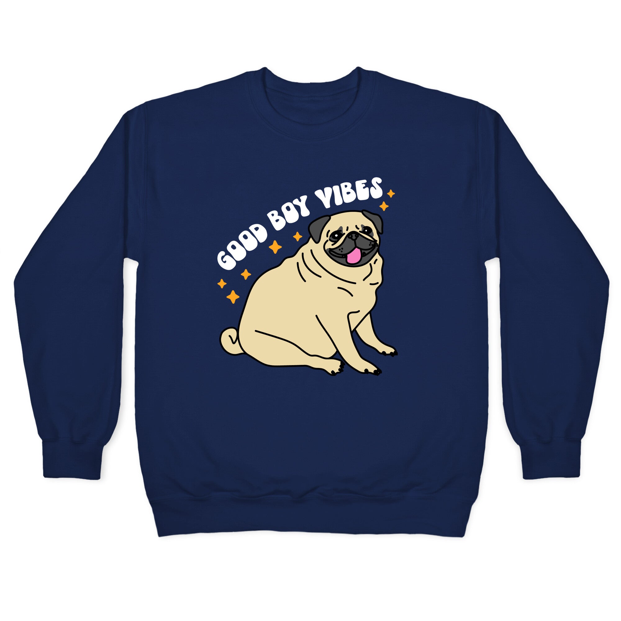 Good Boy Vibes Pug Crewneck Sweatshirt