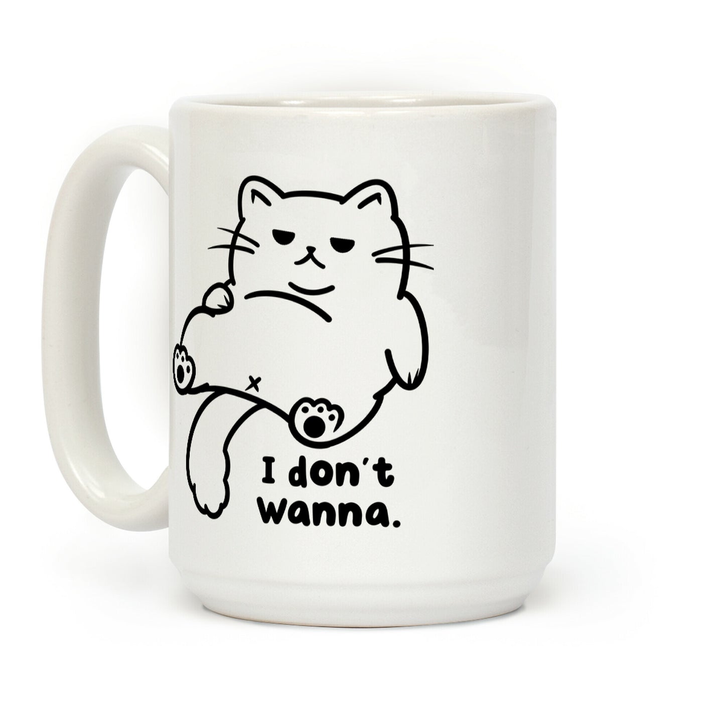 I Don't Wanna Coffee Mug