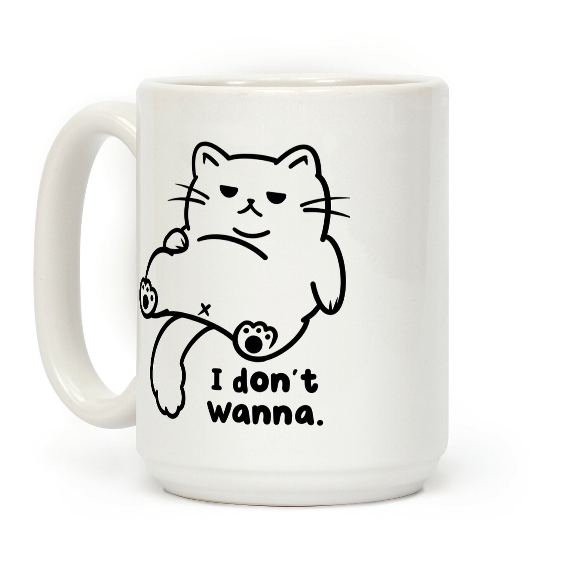 I Don't Wanna Coffee Mug