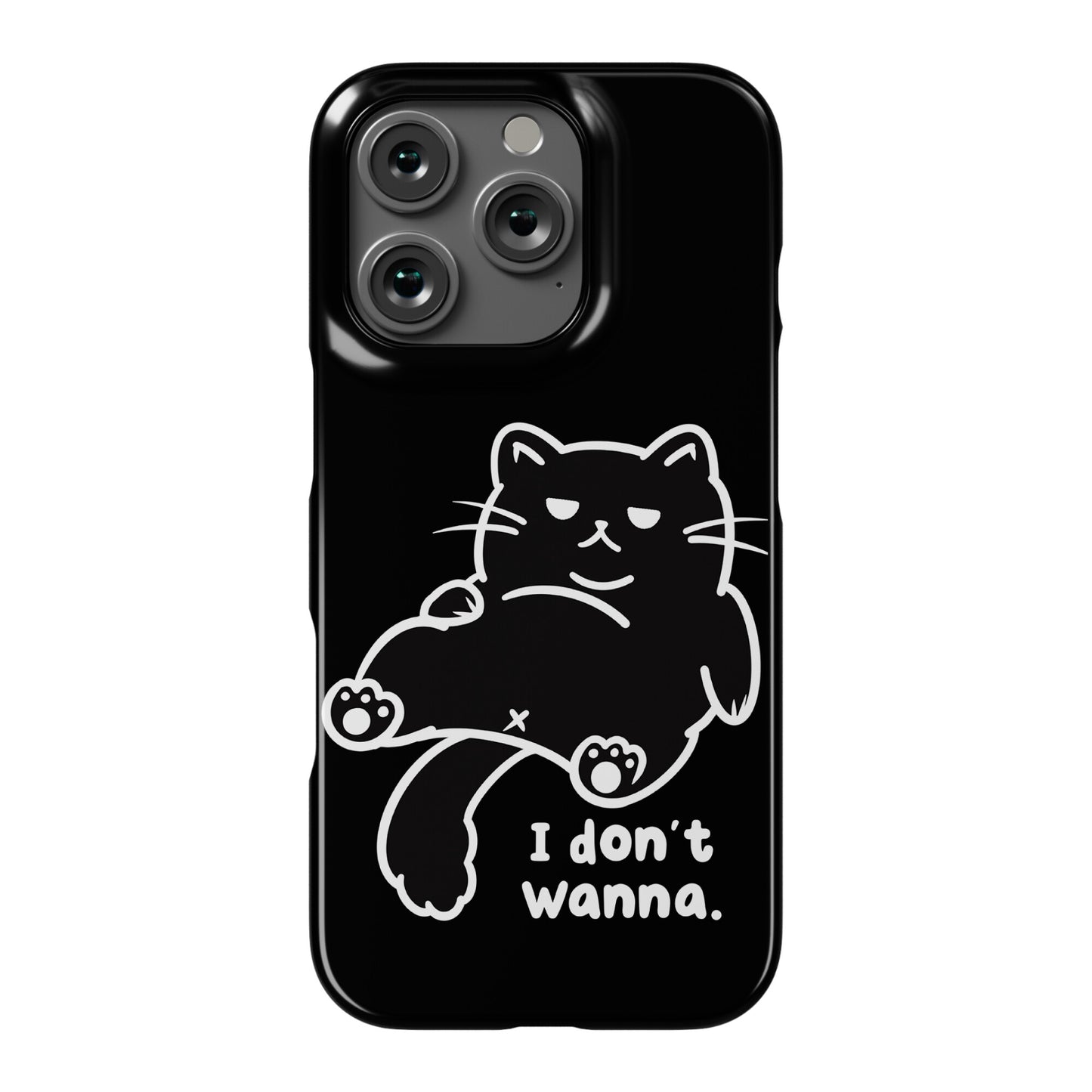 I Don't Wanna (black) Phone Case