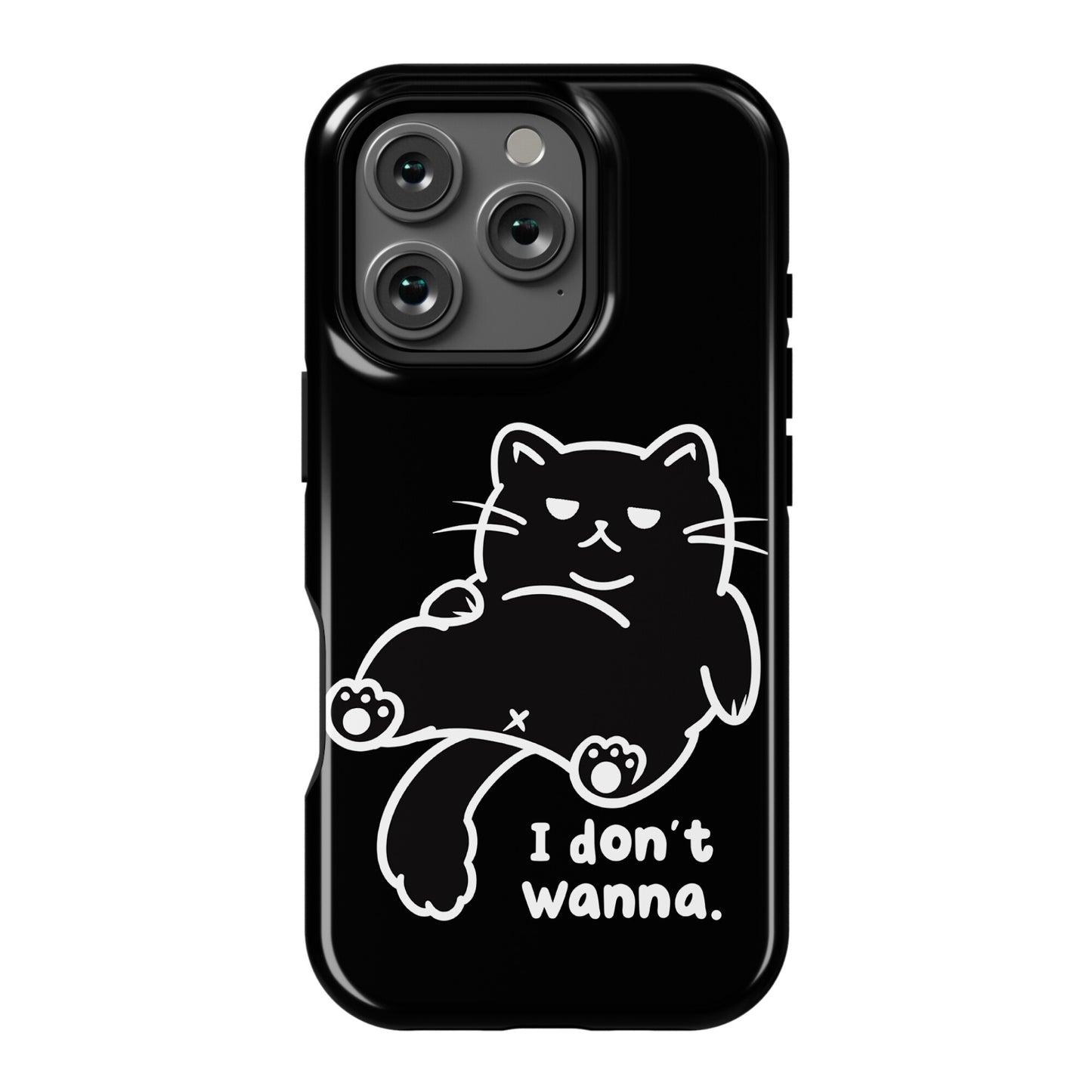 I Don't Wanna (black) Phone Case