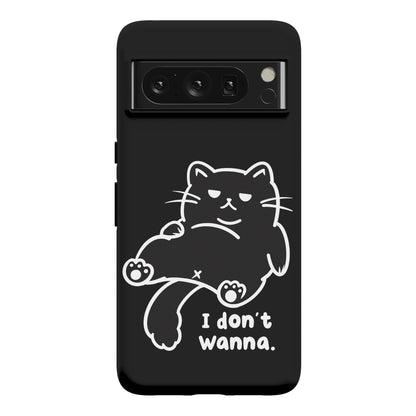 I Don't Wanna (black) Phone Case