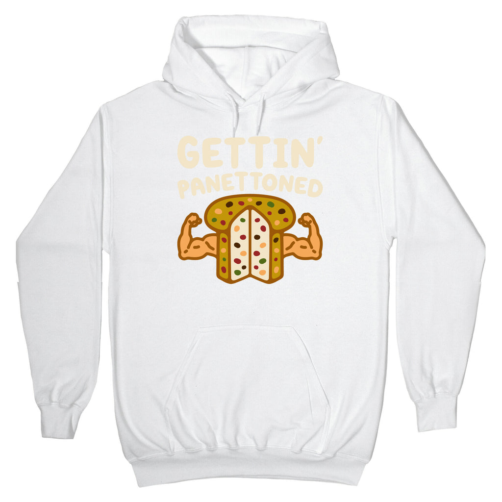 Gettin' Panettoned Hoodie