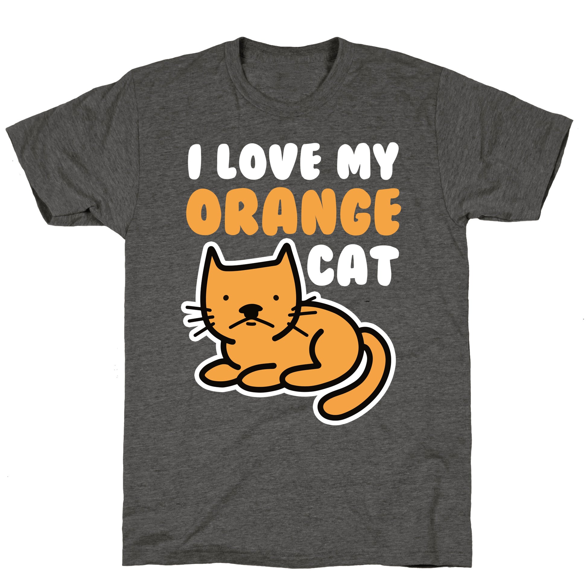 I Love My Orange Cat Unisex Triblend Tee