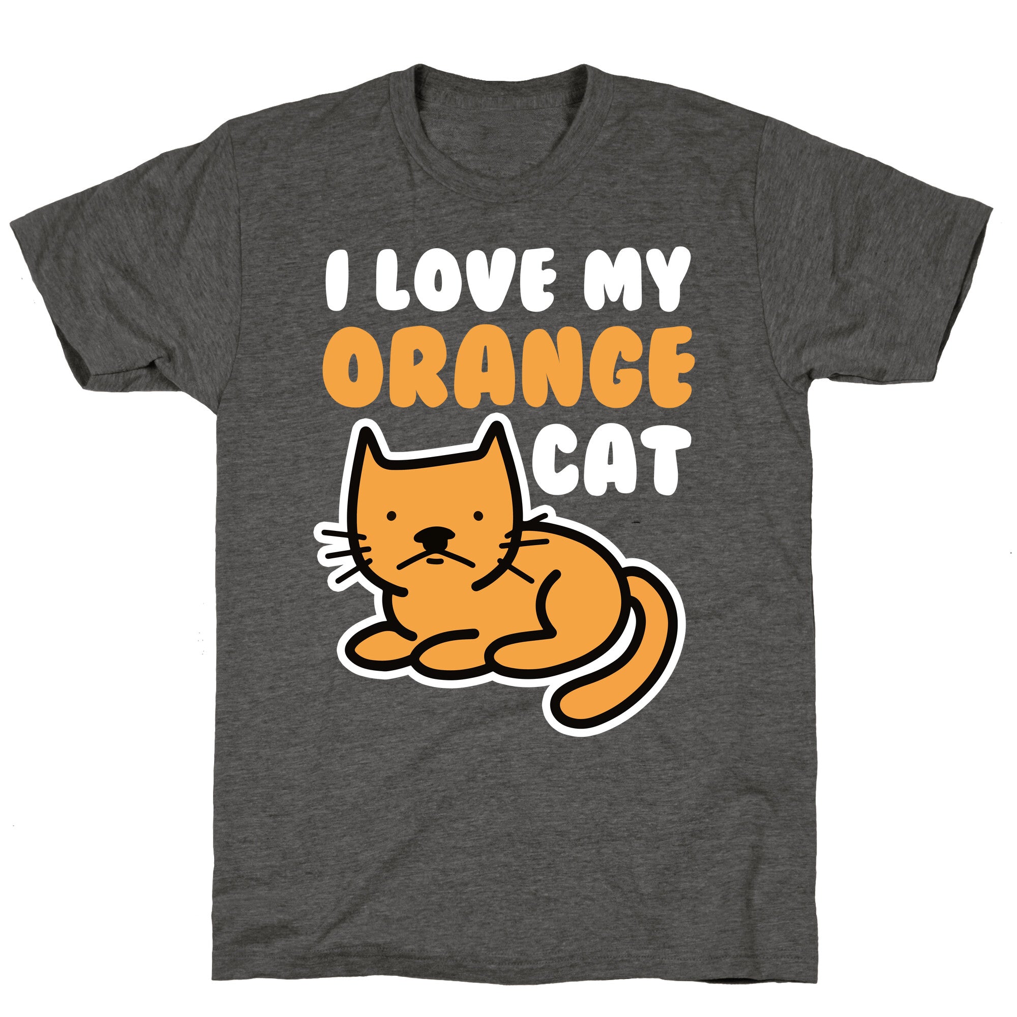 I Love My Orange Cat Unisex Triblend Tee