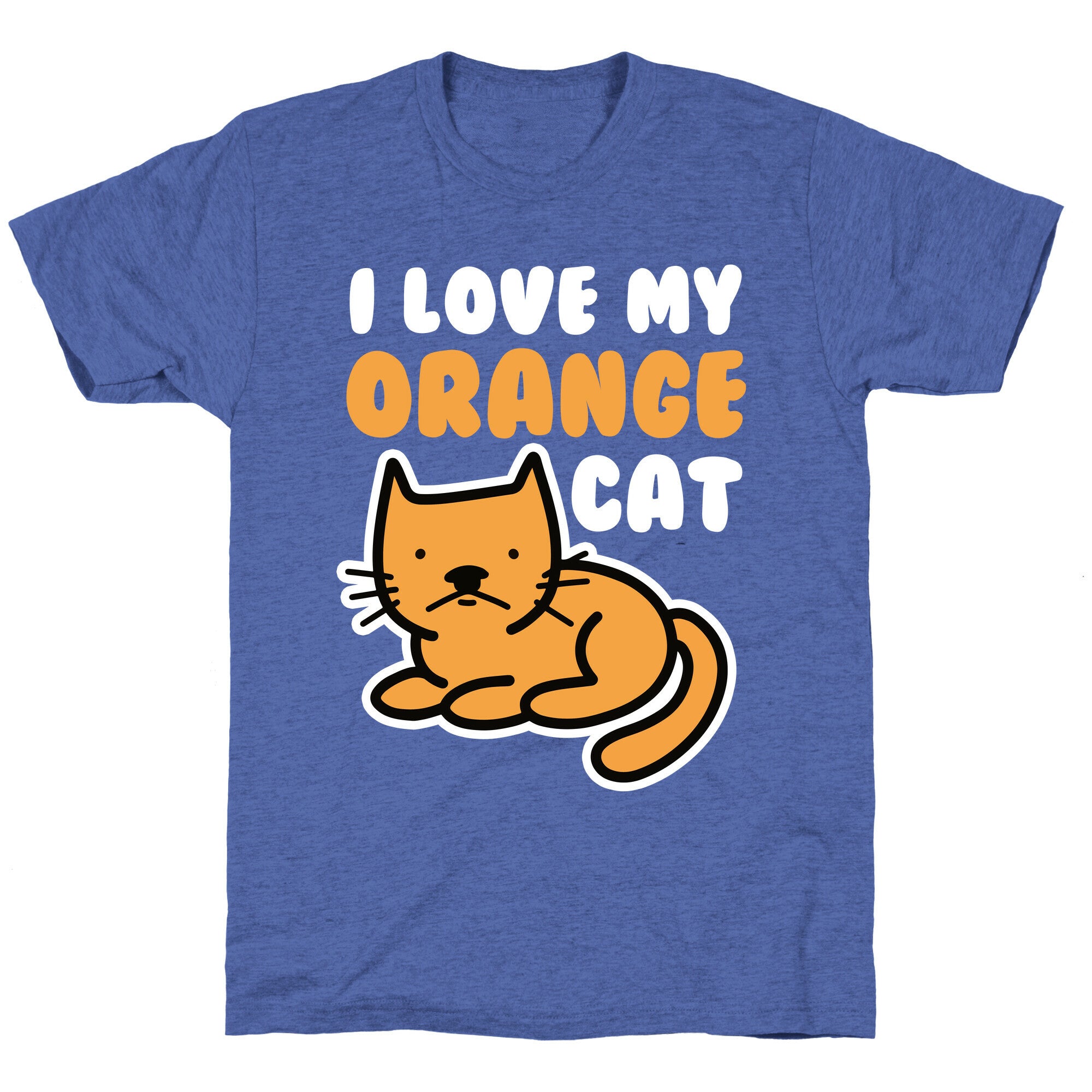 I Love My Orange Cat Unisex Triblend Tee