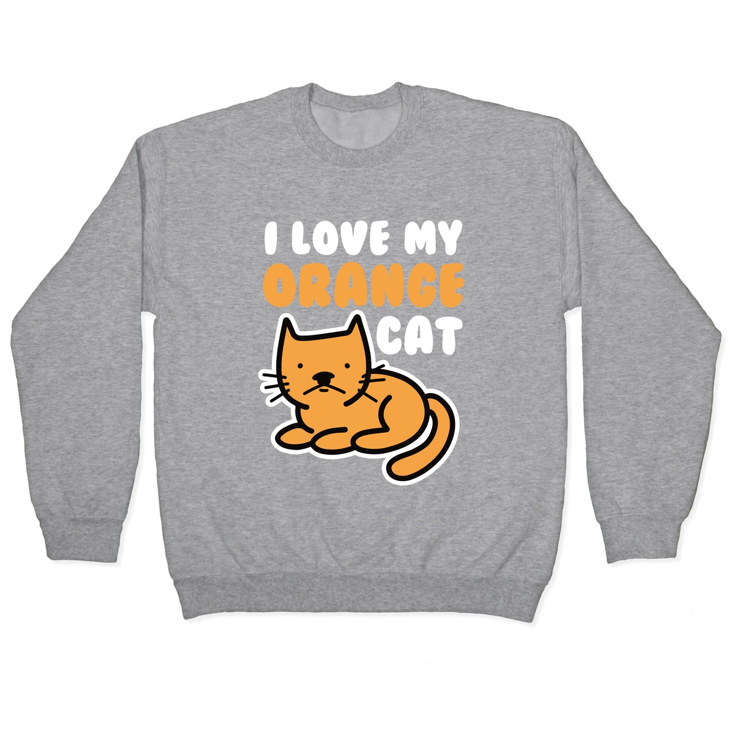 I Love My Orange Cat Crewneck Sweatshirt