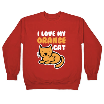 I Love My Orange Cat Crewneck Sweatshirt