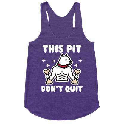 This Pit Don't Quit Racerback Tank