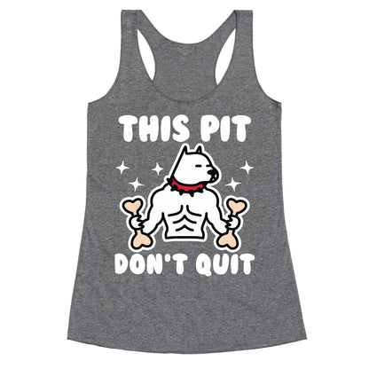 This Pit Don't Quit Racerback Tank