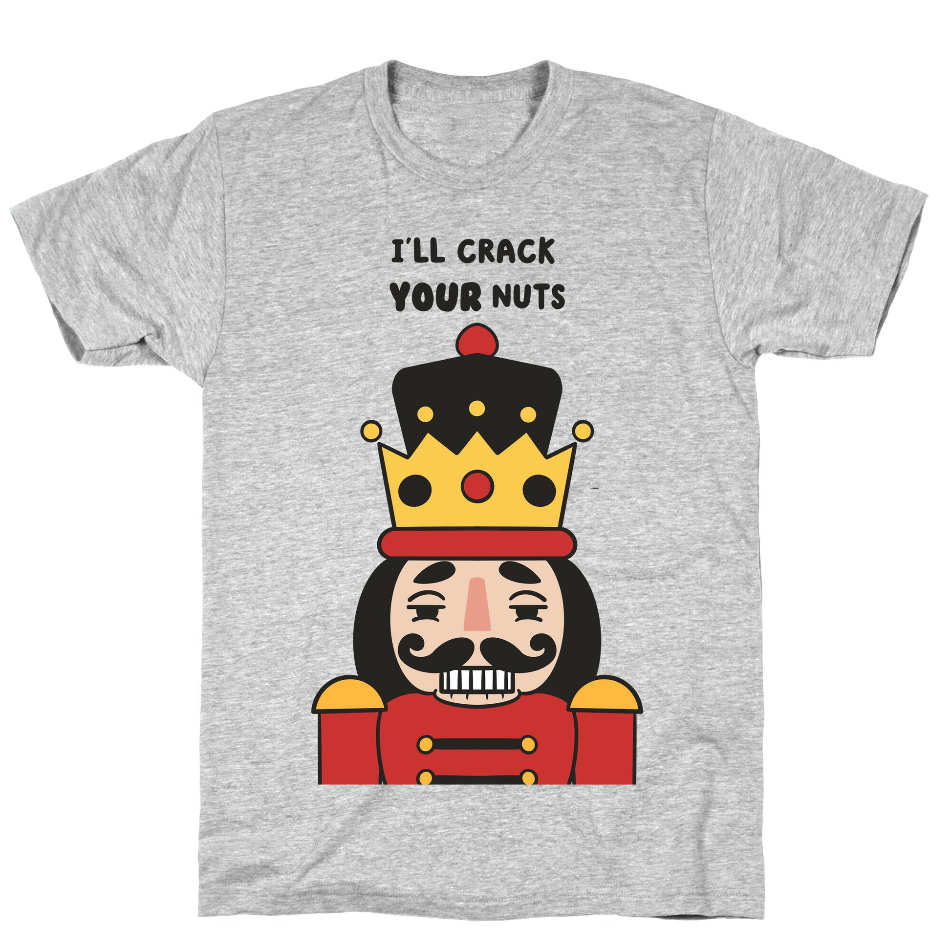 I'll Crack Your Nuts T-Shirt