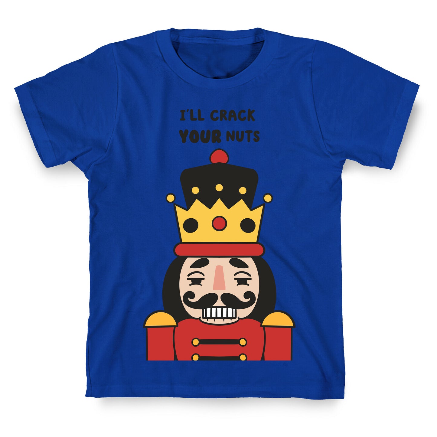 I'll Crack Your Nuts T-Shirt