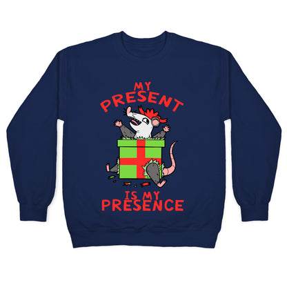 My Present Is My Presence Crewneck Sweatshirt