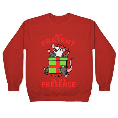My Present Is My Presence Crewneck Sweatshirt